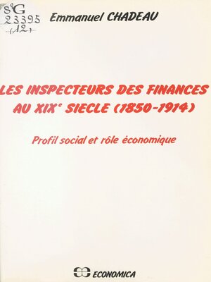 cover image of Les Inspecteurs des finances au XIXe siècle (1850-1914)